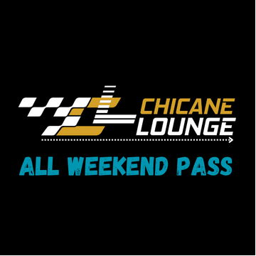 Chicane Lounge - All Weekend Pass